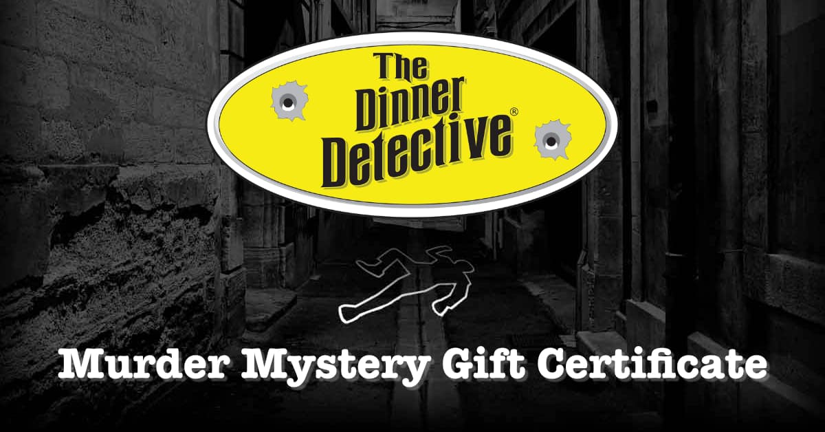 Dinner Detective Gift Certificate Sample | Murder Mystery Dinner Shows | The Dinner Detective