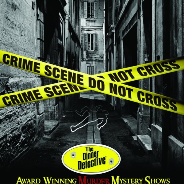 A narrow alley is blocked by yellow Crime Scene Do Not Cross tape. A white chalk outline of a body marks the ground. The text reads, The Dinner Detective: Award Winning Murder Mystery Show.