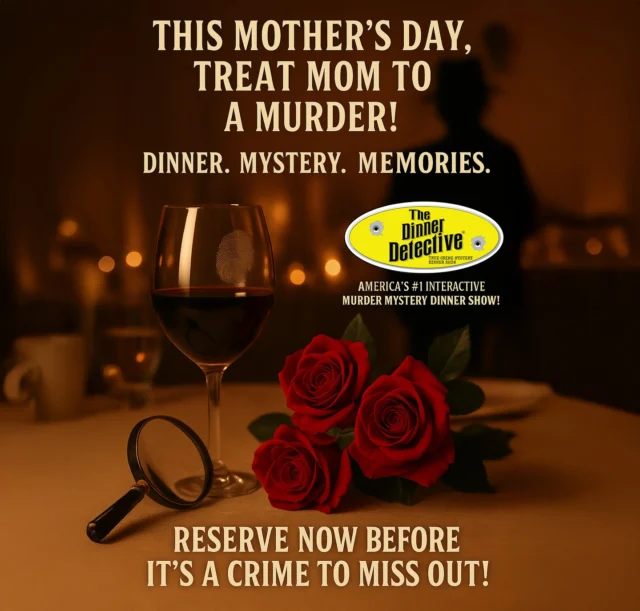 This Mother's Day, give Mom more than brunch—give her a mystery!

Skip the flowers and go straight for the thrills with The Dinner Detective—America’s favorite interactive murder mystery comedy dinner show!
🍽️ A delicious multi-course meal
🔎 A hilarious, true crime–style whodunit
🎁 Memories way better than a candle

With over 100 locations nationwide, there’s a show near you—and a Mother’s Day surprise she’ll never forget.

🎟️ Find your city and reserve now:
👉 https://www.thedinnerdetective.com/dinner-detective-locations/

#dinnerdetective #truecrime #murdermystery #mothersday #mothersdaygift #momdeservesamystery #whodunit #comedyshow #dinnershow #momnightout #eventideas #datenight #groupfun #giftideas